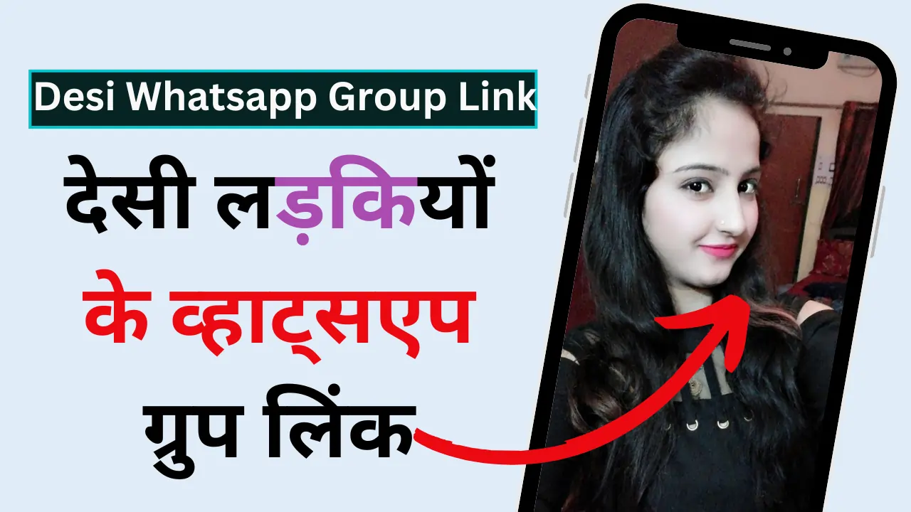 100+ Desi Whatsapp Group Link | Whatsapp Group Link Girl